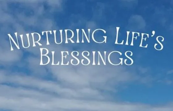 Nurturing Life's Blessings